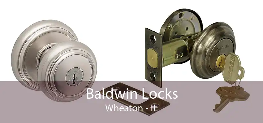 Baldwin Locks Wheaton - IL