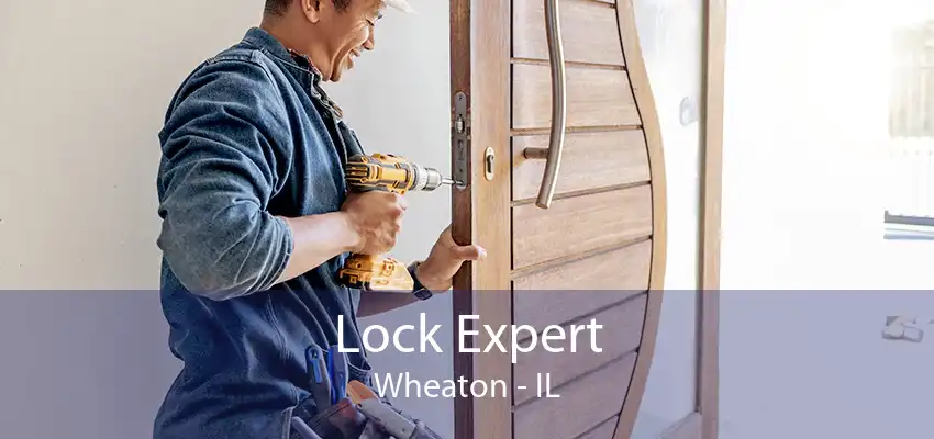 Lock Expert Wheaton - IL