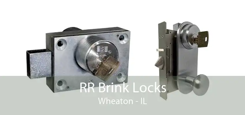 RR Brink Locks Wheaton - IL